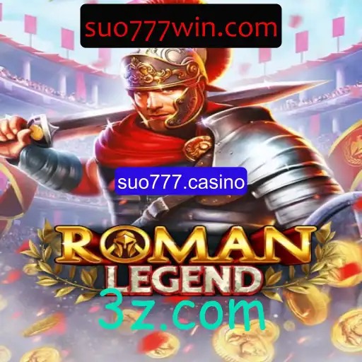 Descubra RomanLegend e as Novidades de suo777.casino